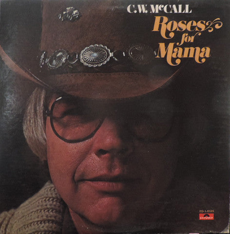 Roses For Mama - McCall, C.W.