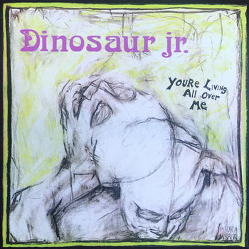 You'Re Living All Over Me - Dinosaur Jr.