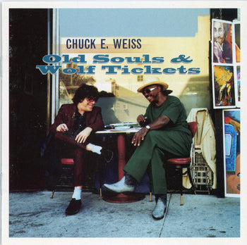 Old Souls & Wolf Tickets - Weiss, Chuck E.