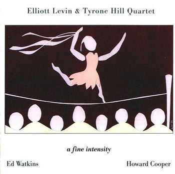 A Fine Intensity - Hil, Tyronel / Levin, Elliott Quartet