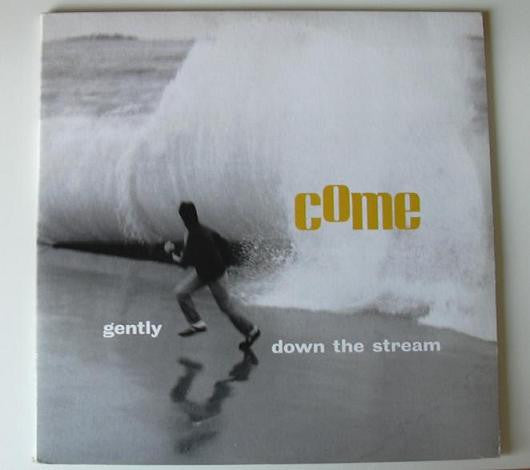 Gently Down The Stream - Come