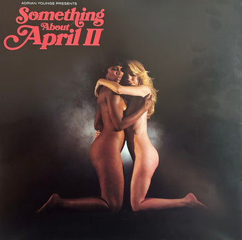 Adrian Younge Presents: Something About April II - Younge, Adrian