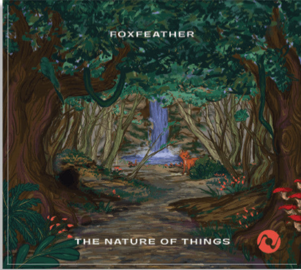 The Nature Of Things - Foxfeather