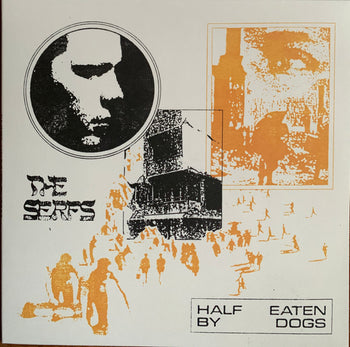 Half Eaten By Dogs - Serfs, The