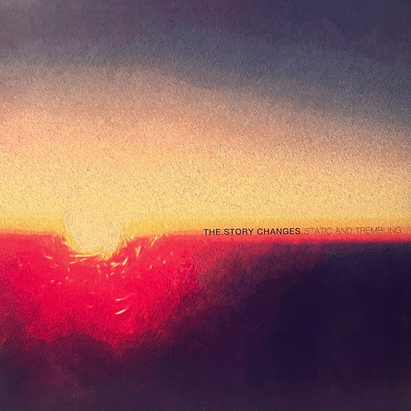 Static And Trembling - The Story Changes