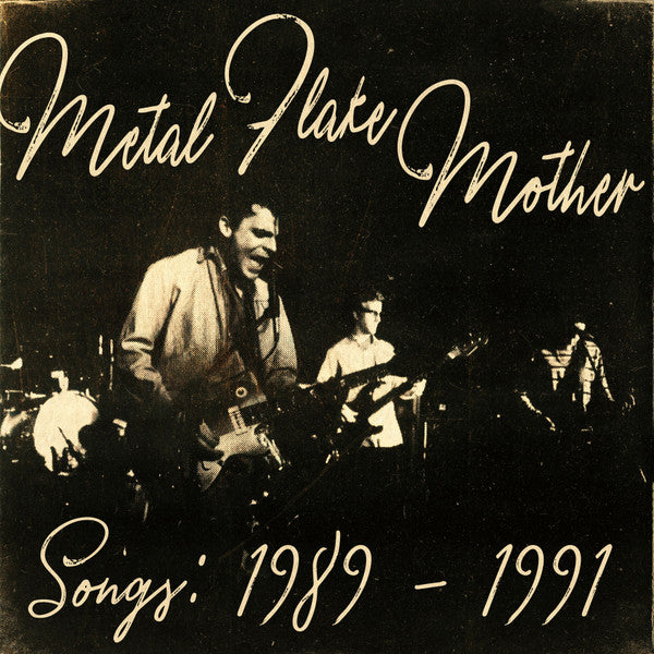 Songs: 1989 - 1991 - Metal Flake Mother