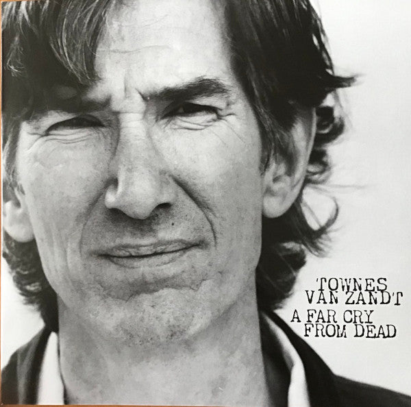 A Far Cry From Dead - Van Zandt, Townes