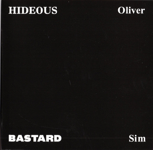 Hideous Bastard - Sim, Oliver