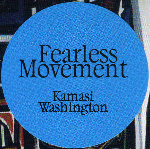 Fearless Movement - Washington, Kamasi