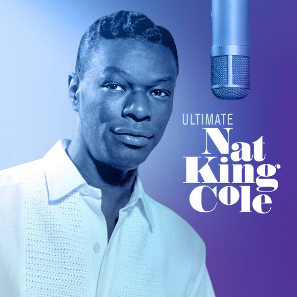 Ultimate Nat King Cole - Cole, Nat King