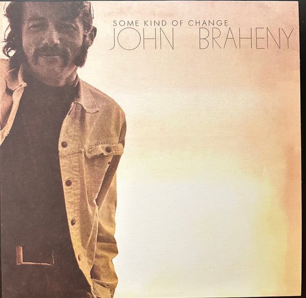Some Kind Of Change - Braheny, John