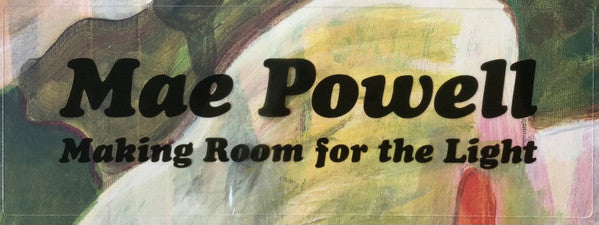 Making Room for the Light - Powell, Mae