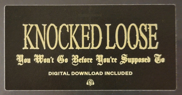 You Won't Go Before You're Supposed To - Knocked Loose