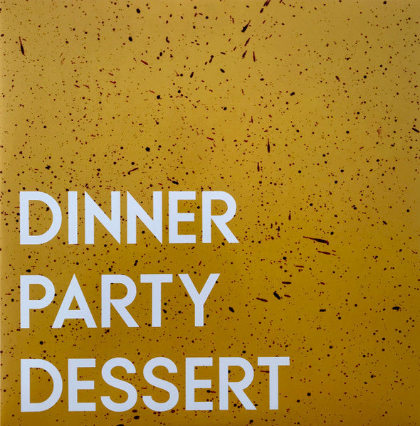 Dinner Party: Dessert - Dinner Party
