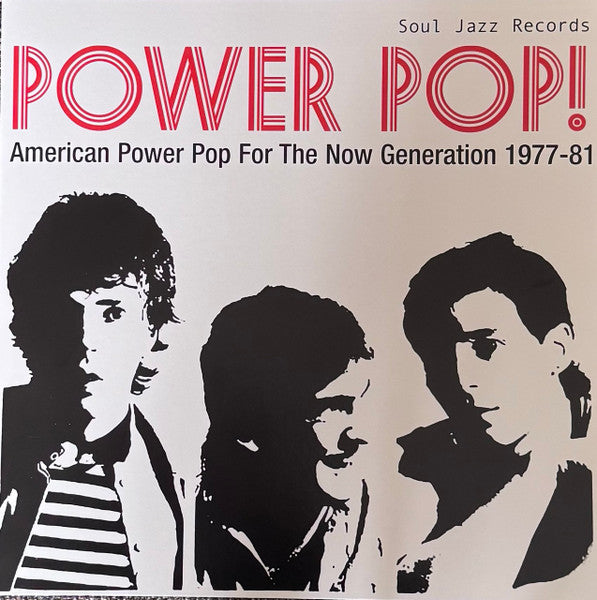 POWER POP! AMERICAN POWER POP FOR THE NOW - SOUL JAZZ RECORDS PRESENTS