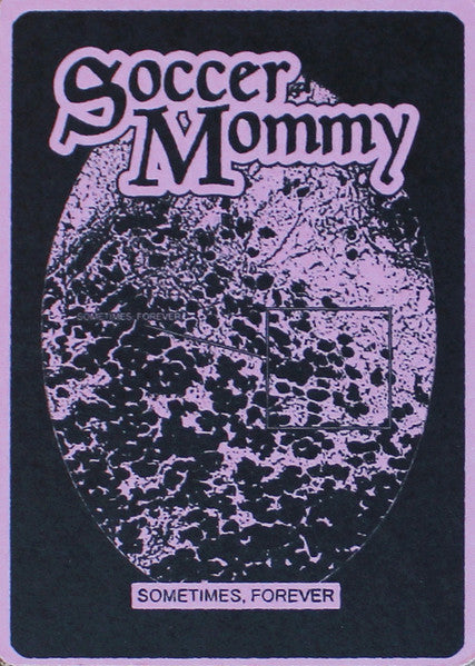 Sometimes, Forever - Soccer Mommy
