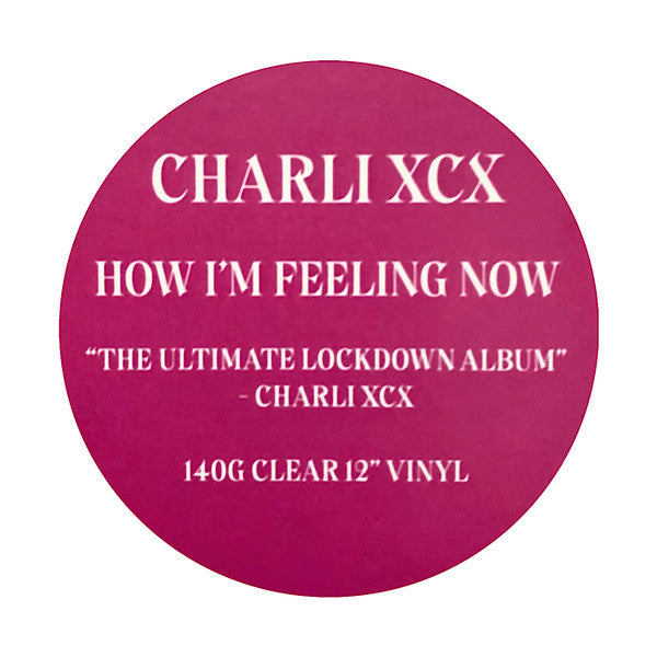 How I'M Feeling Now - Charli Xcx