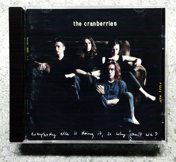 Everybody Else Is Doing It So Why Can'T We? - Cranberries, The