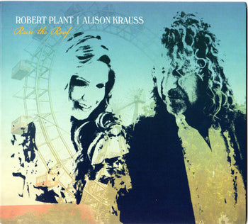 Raise The Roof - Plant, Robert & Alison Krauss