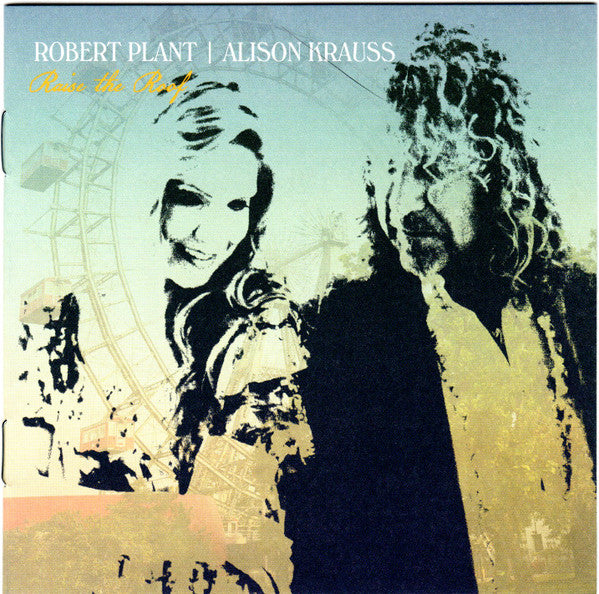 Raise The Roof - Plant, Robert & Alison Krauss