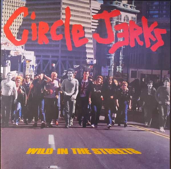 Wild In The Streets - Circle Jerks