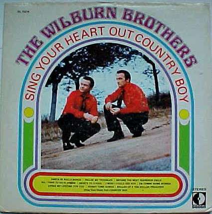 Sing Your Heart Out Country Boy - Wilburn Brothers