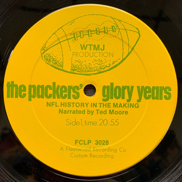 The Packers' Glory Years NFL History In The Making - Moore, Ted