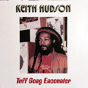 Tuff Gong Encounter - Hudson, Keith