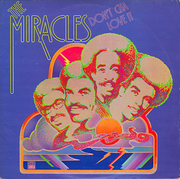 Don't Cha Love It - Miracles