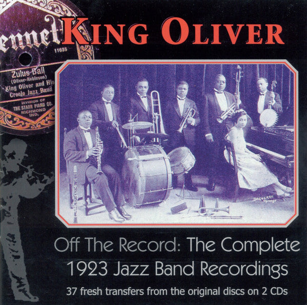 Off The Record: The Complete 1923 Jazz Band Record - Oliver, King