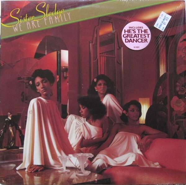 We Are Family - Sister Sledge
