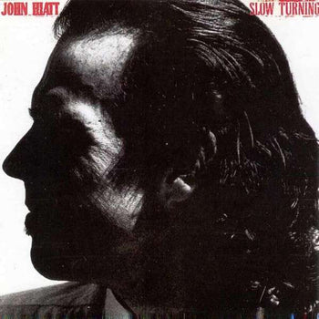 Slow Turning - Hiatt, John