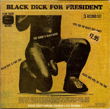 Black Dick For President - Black Dick