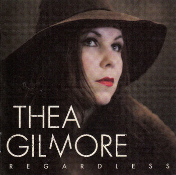 Regardless - Gilmore, Thea