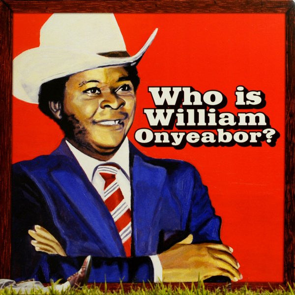 Who Is William Onyeabor? - Onyeabor, William