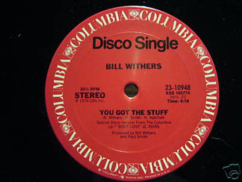 You Got The Stuff / Look To Each Other For Love - Withers, Bill
