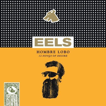Hombre Lobo (12 Songs Of Desire) - Eels