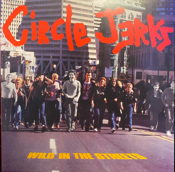 Wild In The Streets - Circle Jerks