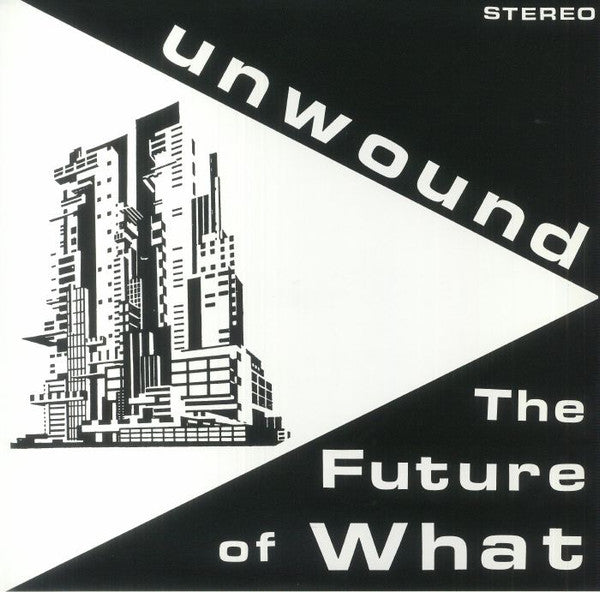 The Future Of What - Unwound
