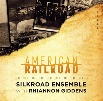 American Railroad - Silk Road Ensemble