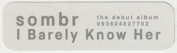 I Barely Know Her - Sombr