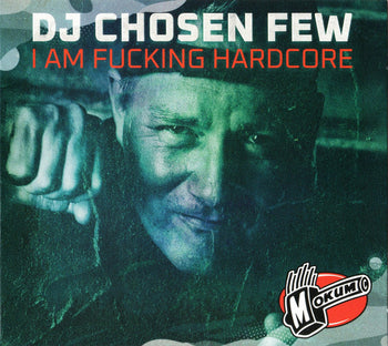 I Am Fucking Hardcore - Chosen Few