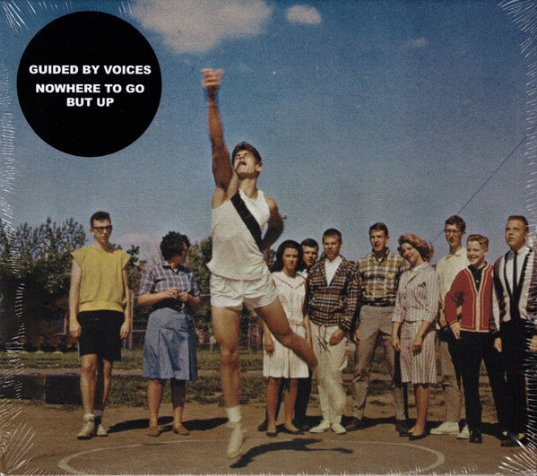 Nowhere To Go But Up - Guided by Voices