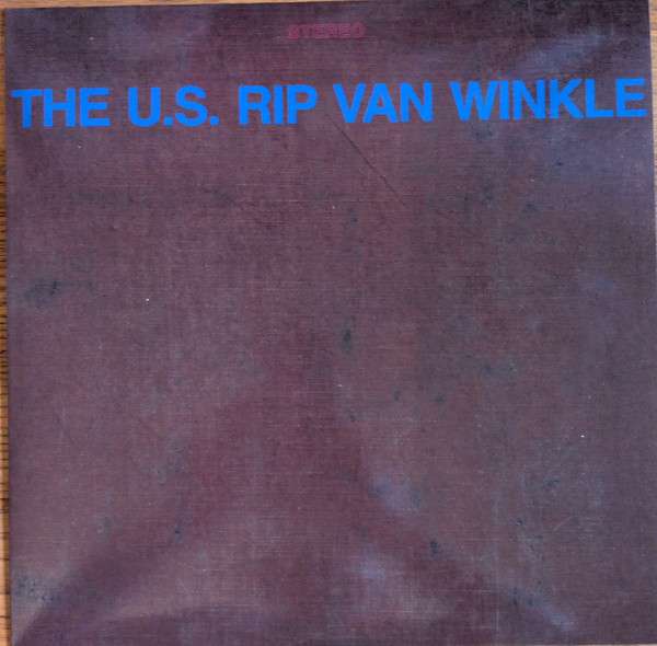 U.S. Rip Van Winkle - U.S. Rip Van Winkle [LP]