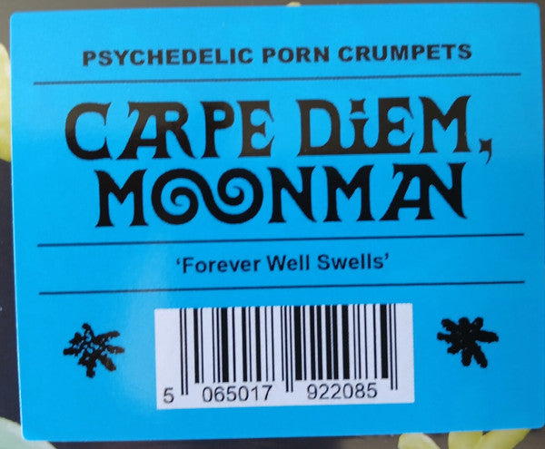 Carpe Diem, Moonman - Psychedelic Porn Crumpets