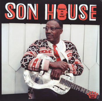 Forever On My Mind - Son House