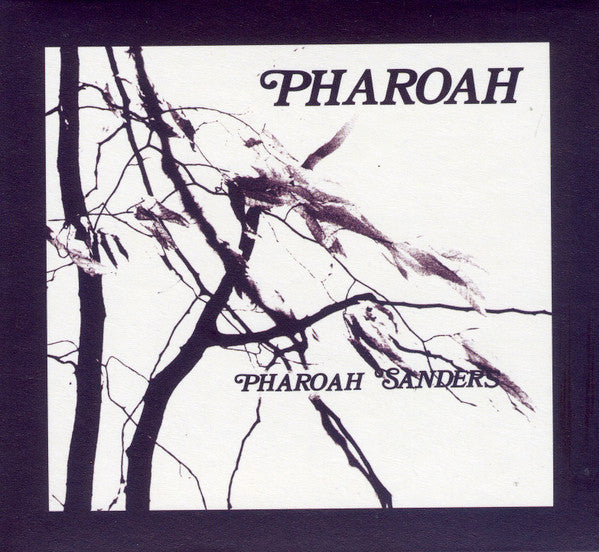 Pharoah - Sanders, Pharoah