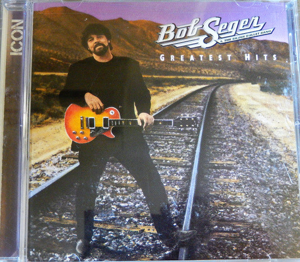 Greatest Hits - Seger, Bob And The Silver Bullet Band