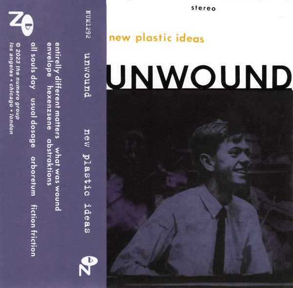 New Plastic Ideas - Unwound
