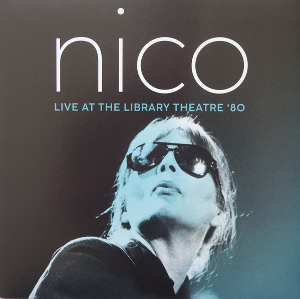 Live At The Library Theatre '80 - Nico